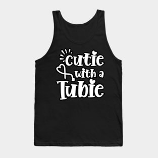 Cutie With A Tubie Feeding Tube Awareness G-button G-tube Tank Top